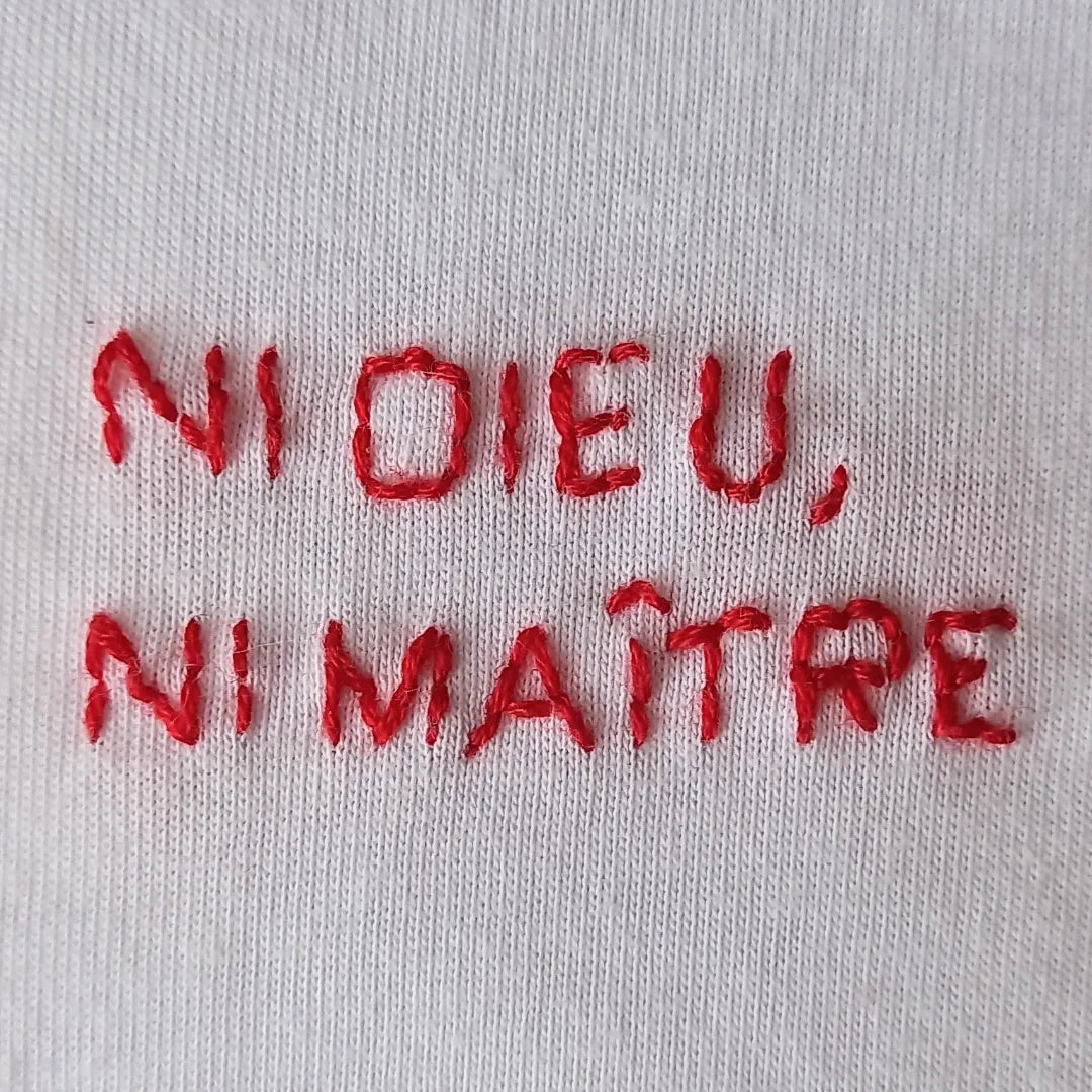 T-shirt brodé main - Ni dieu, ni maître
